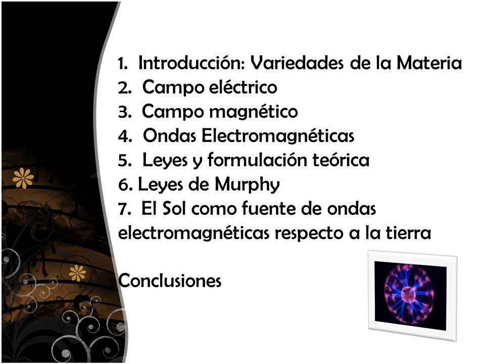 1. Introducción: Variedades de la Materia 2. Campo eléctrico 3