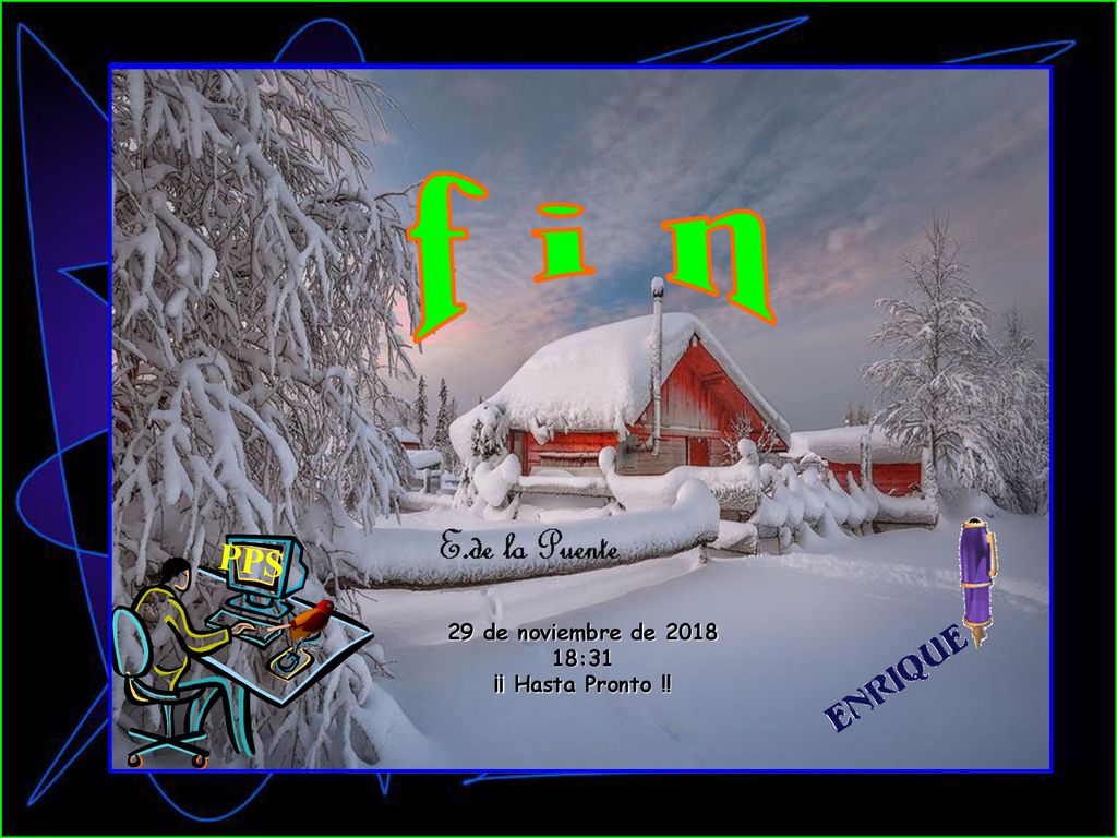 f i n PPS 29 de noviembre de :31 ¡¡ Hasta Pronto !!