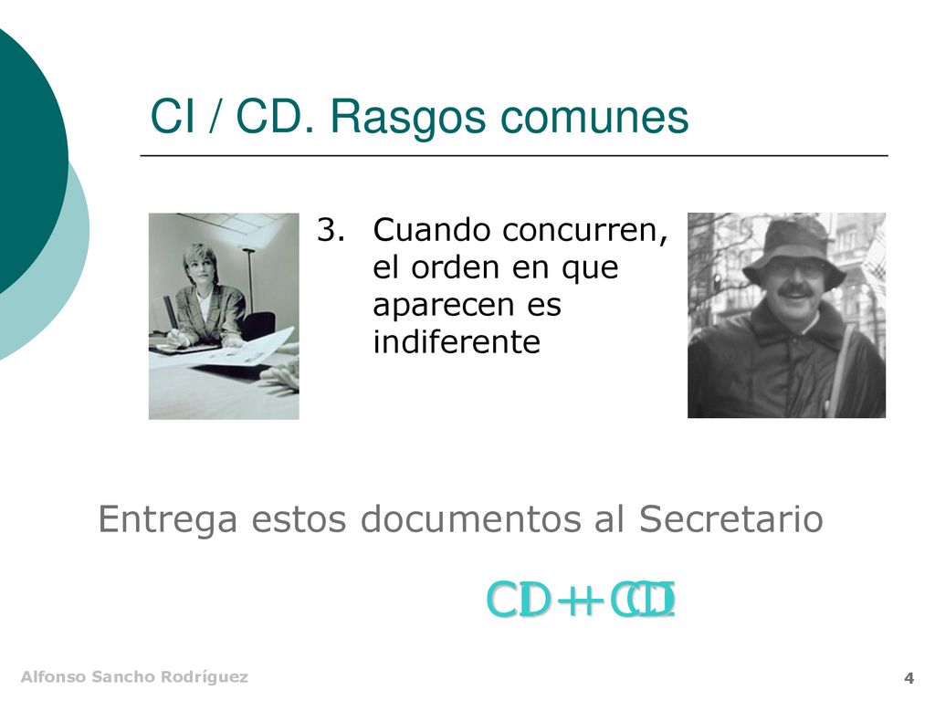 CI / CD. Rasgos comunes CI + CD CD + CI Entrega estos documentos