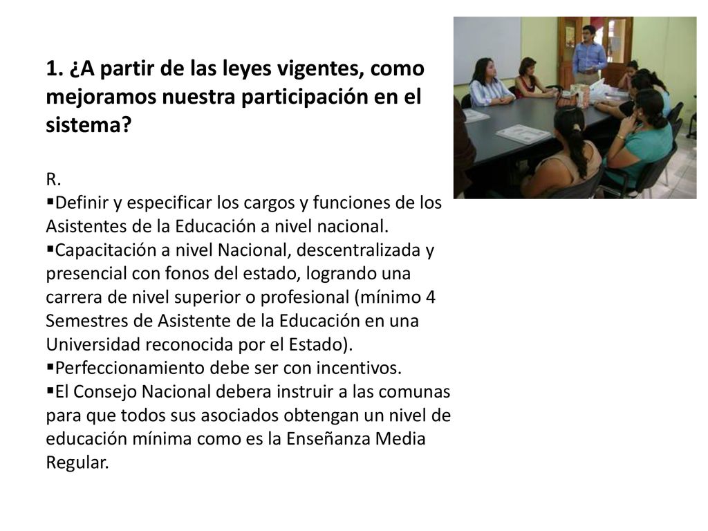 1. ¿A partir de las leyes vigentes, como mejoramos nuestra participación en el sistema