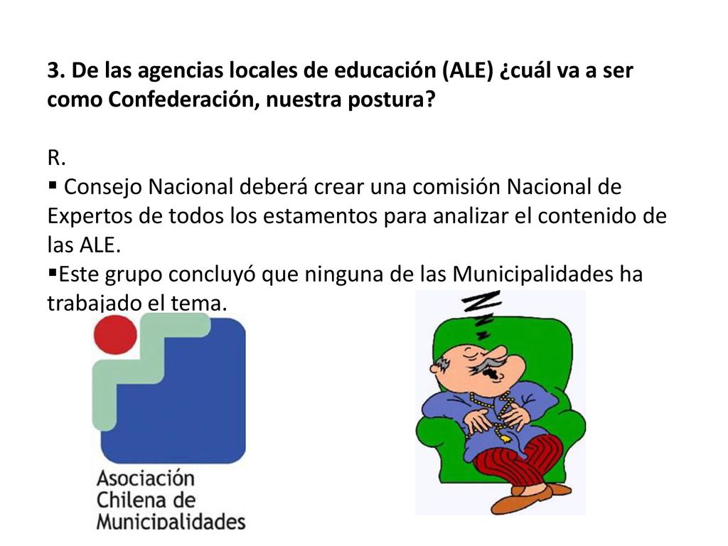 3. De las agencias locales de educación (ALE) ¿cuál va a ser como Confederación, nuestra postura
