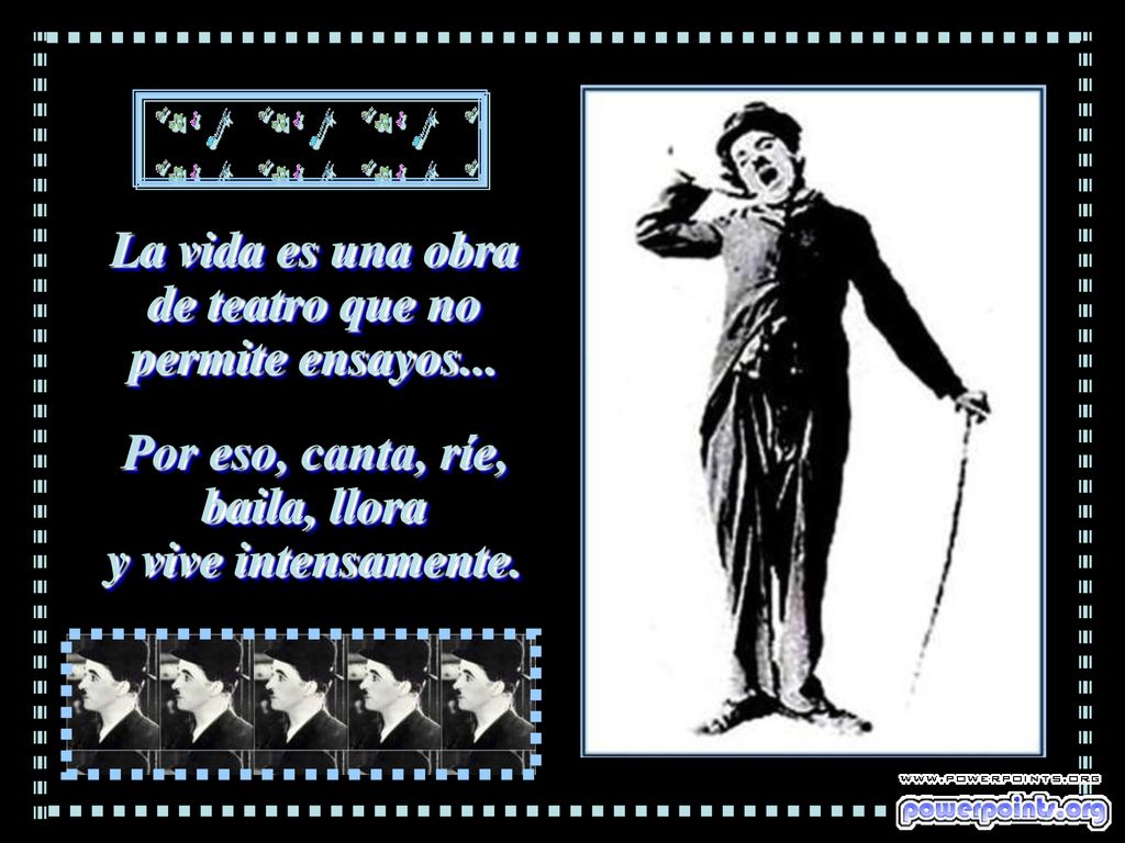La vida es una obra de teatro que no permite ensayos...