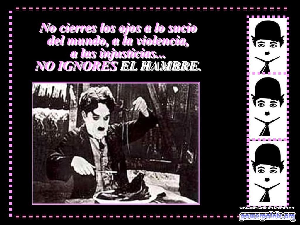 No cierres los ojos a lo sucio del mundo, a la violencia, a las injusticias...