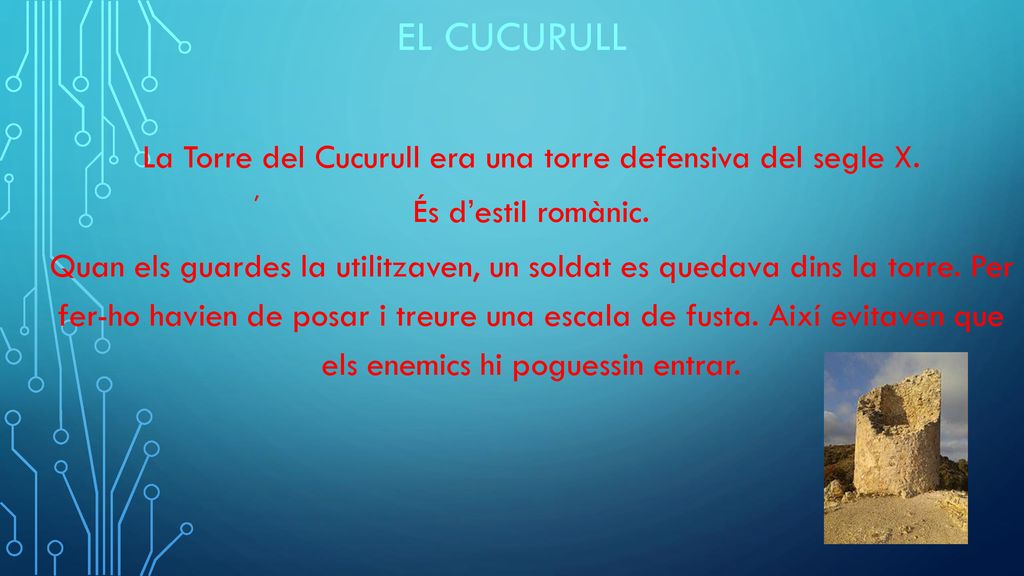 La Torre del Cucurull era una torre defensiva del segle X.