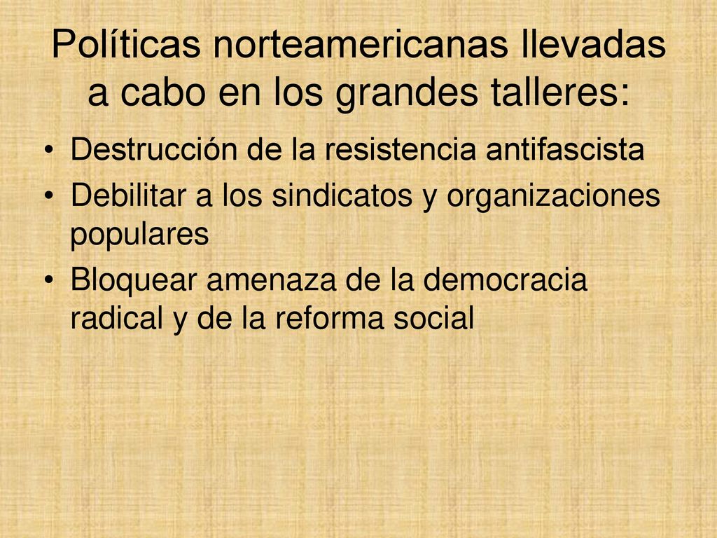Políticas norteamericanas llevadas a cabo en los grandes talleres: