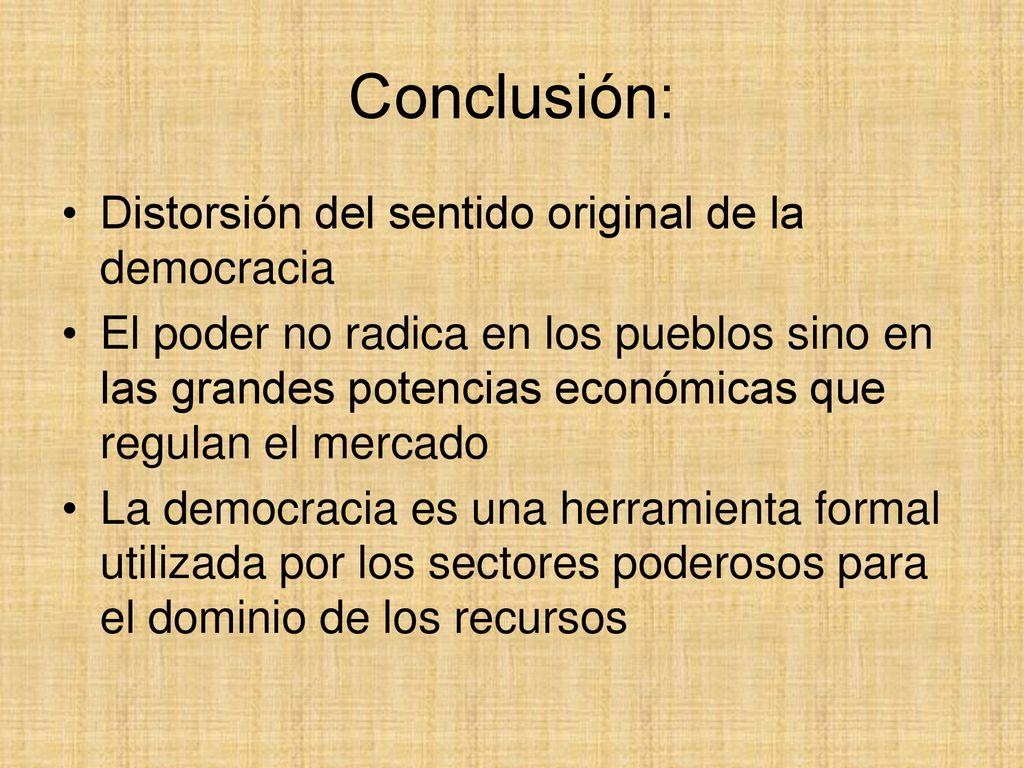 Conclusión: Distorsión del sentido original de la democracia