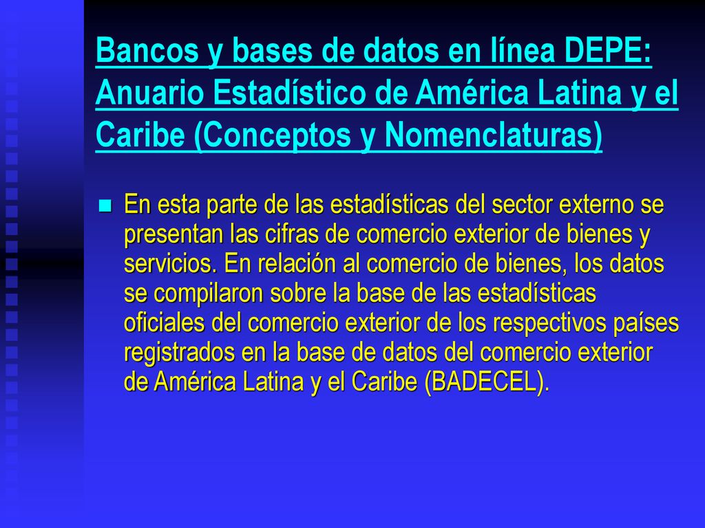 Bancos y bases de datos en línea DEPE: Anuario Estadístico de América Latina y el Caribe (Conceptos y Nomenclaturas)