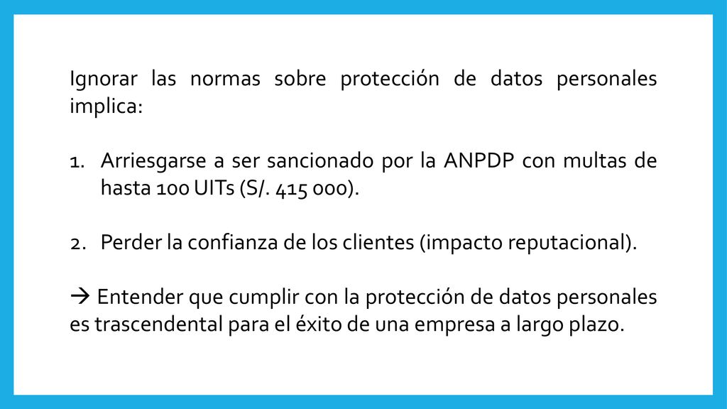 Ignorar las normas sobre protección de datos personales implica: