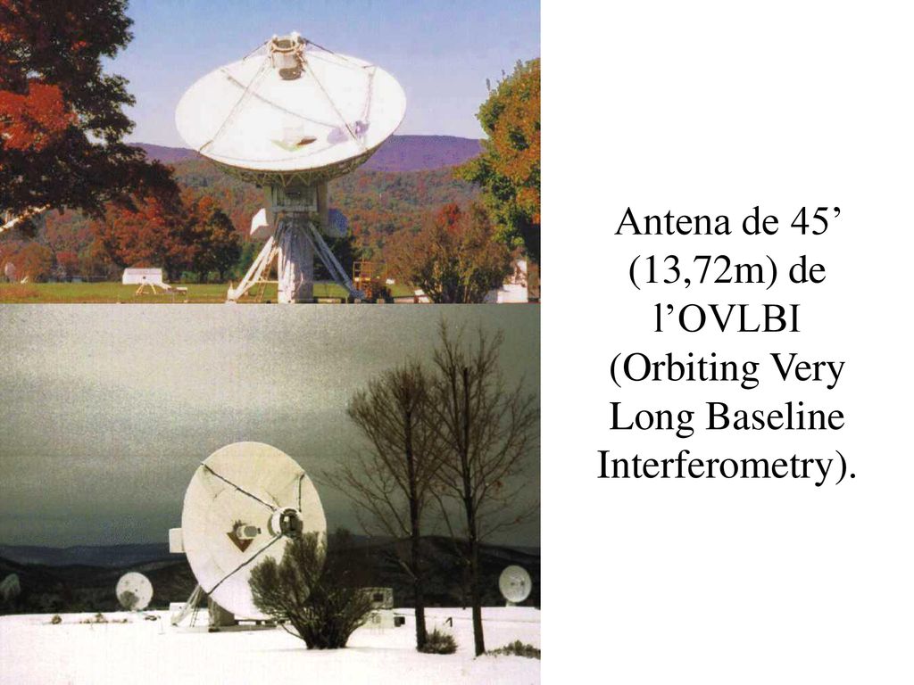 Antena de 45’ (13,72m) de l’OVLBI (Orbiting Very Long Baseline Interferometry).