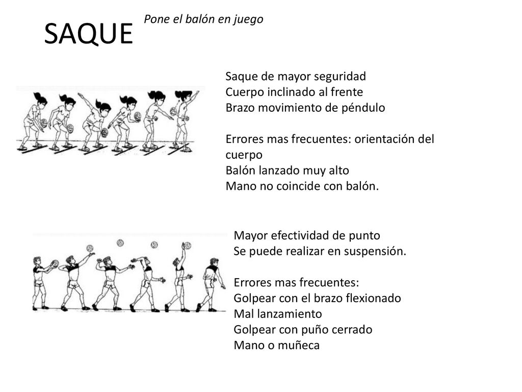 SAQUE Pone el balón en juego Saque de mayor seguridad