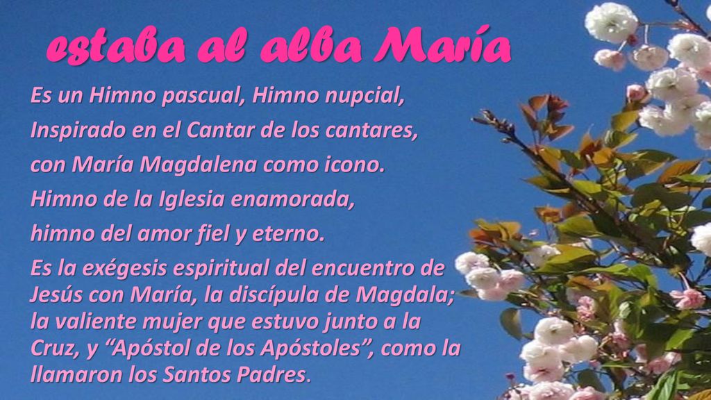 estaba al alba María Es un Himno pascual, Himno nupcial,