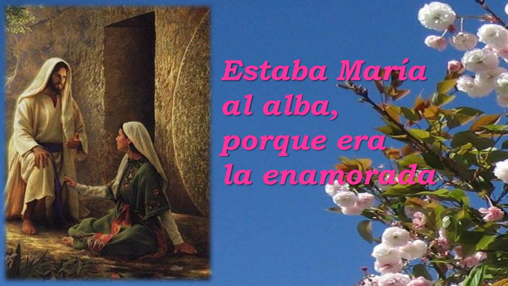 Estaba María al alba, porque era la enamorada