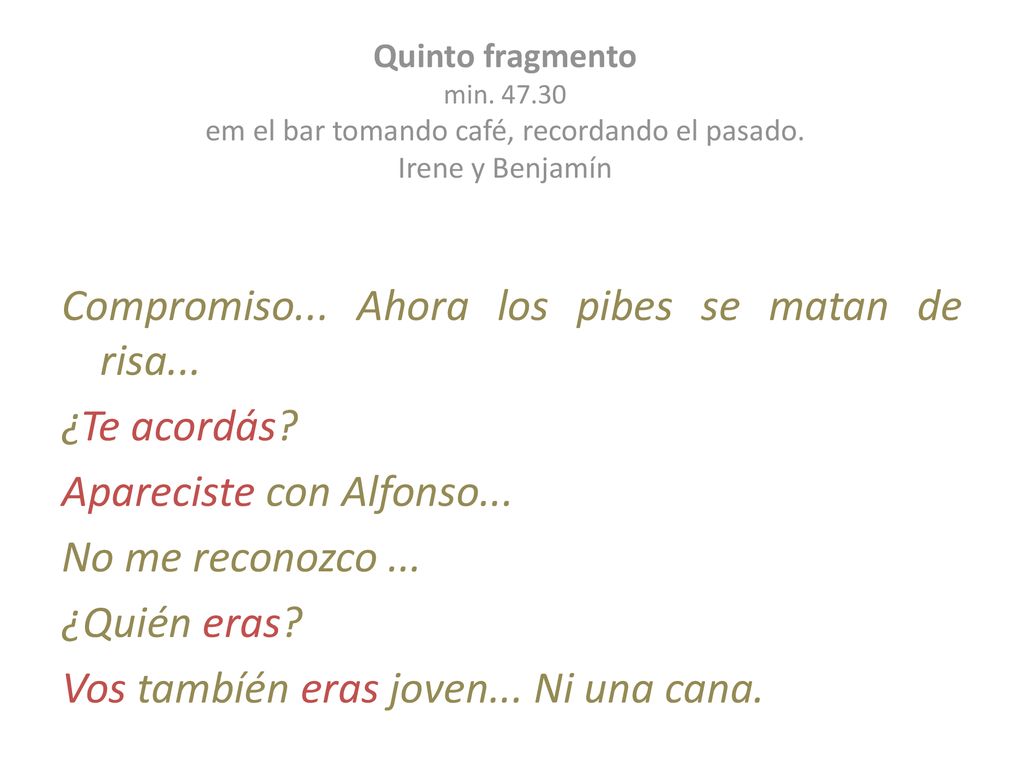 Quinto fragmento min em el bar tomando café, recordando el pasado. Irene y Benjamín