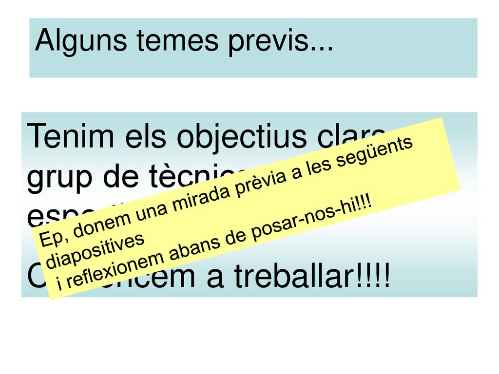 Tenim els objectius clars, un grup de tècnics, uns esportistes ,....