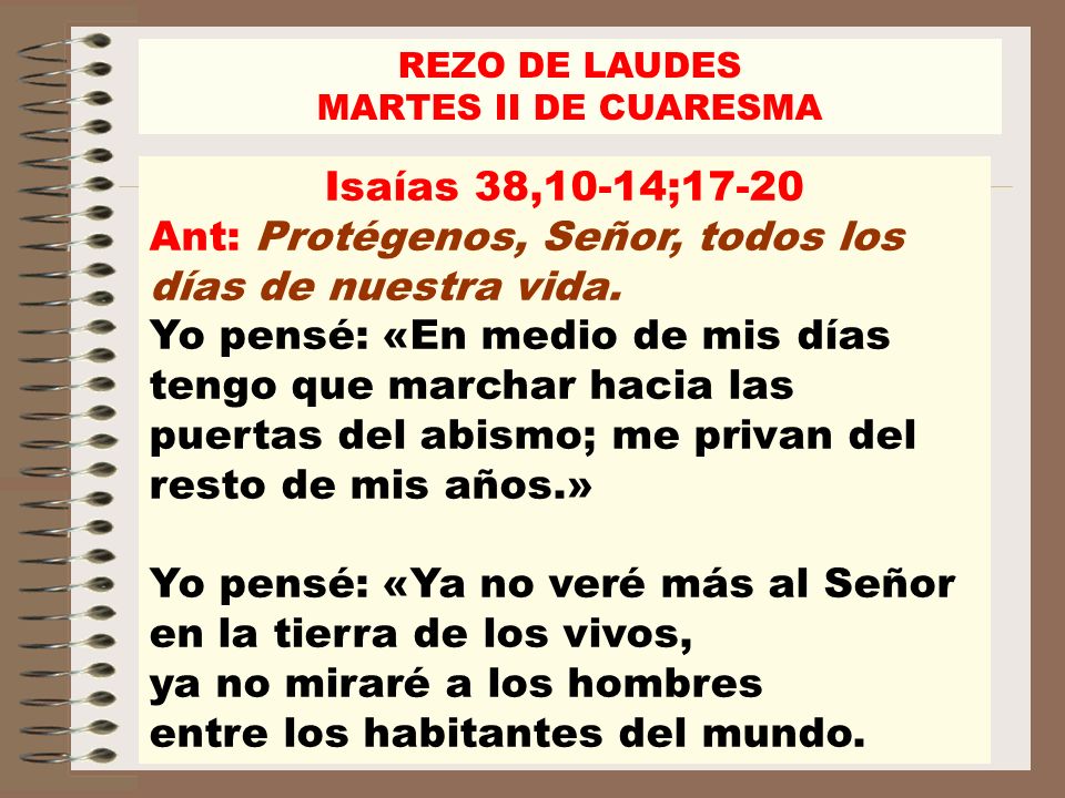Ant: Protégenos, Señor, todos los días de nuestra vida.