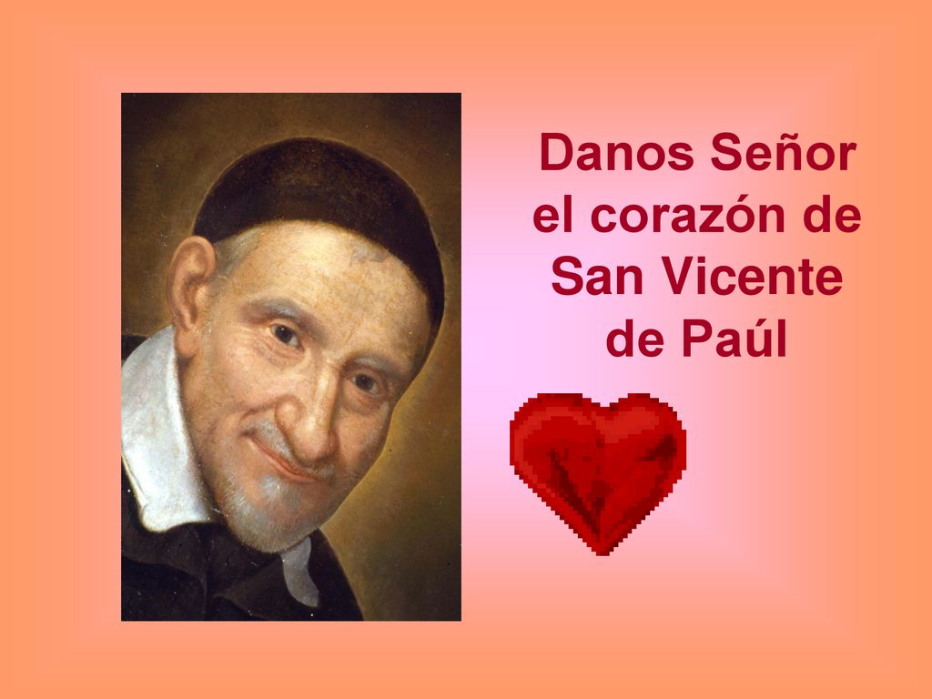 Danos Señor el corazón de San Vicente de Paúl