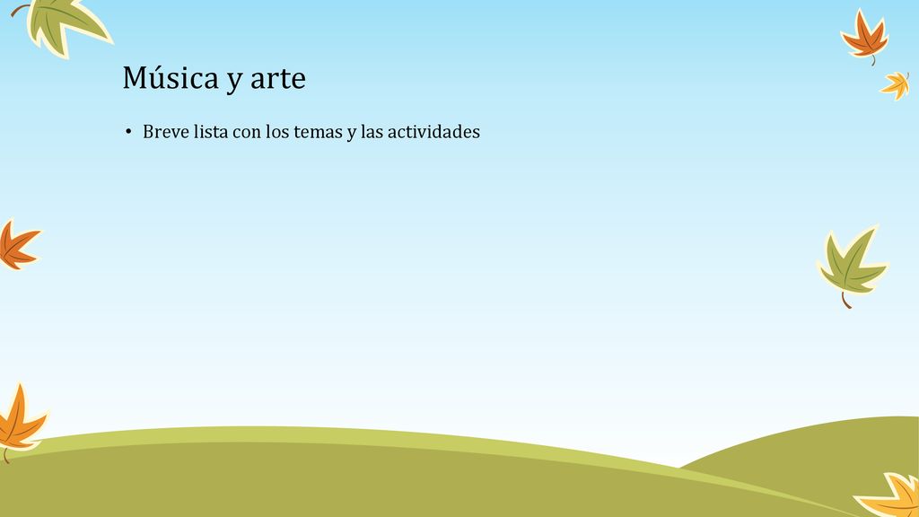 Música y arte Breve lista con los temas y las actividades