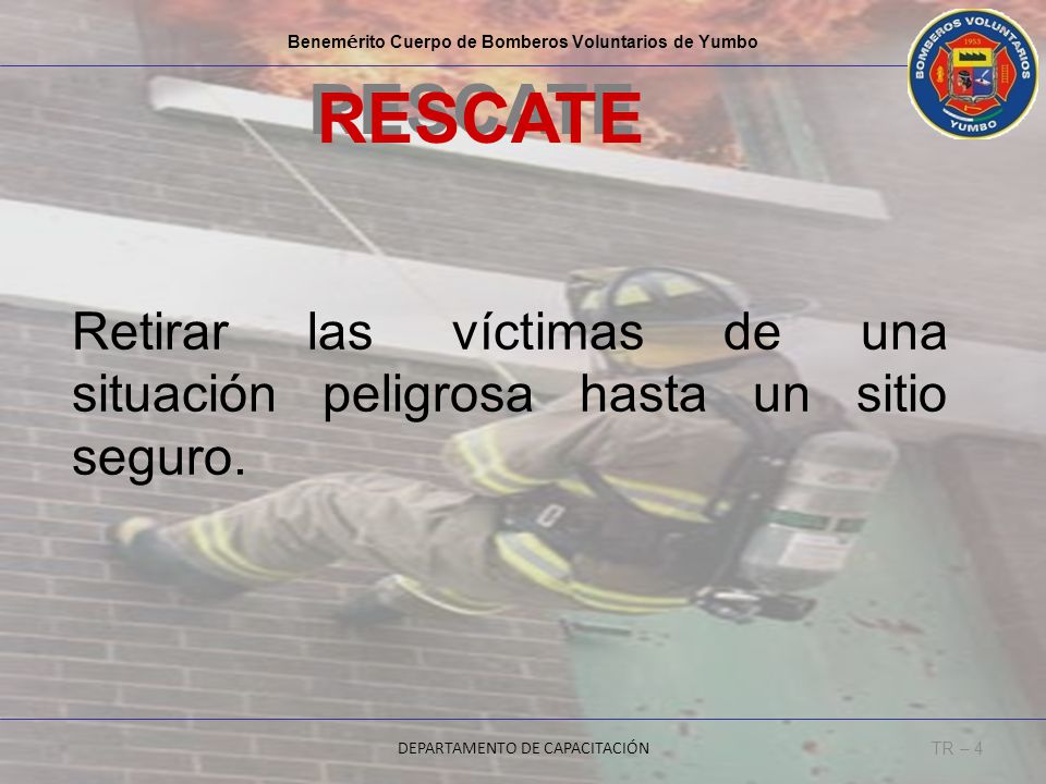 Retirar las víctimas de una situación peligrosa hasta un sitio seguro.