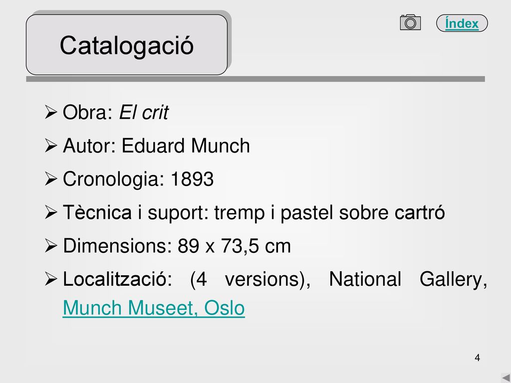 Catalogació Obra: El crit Autor: Eduard Munch Cronologia: 1893