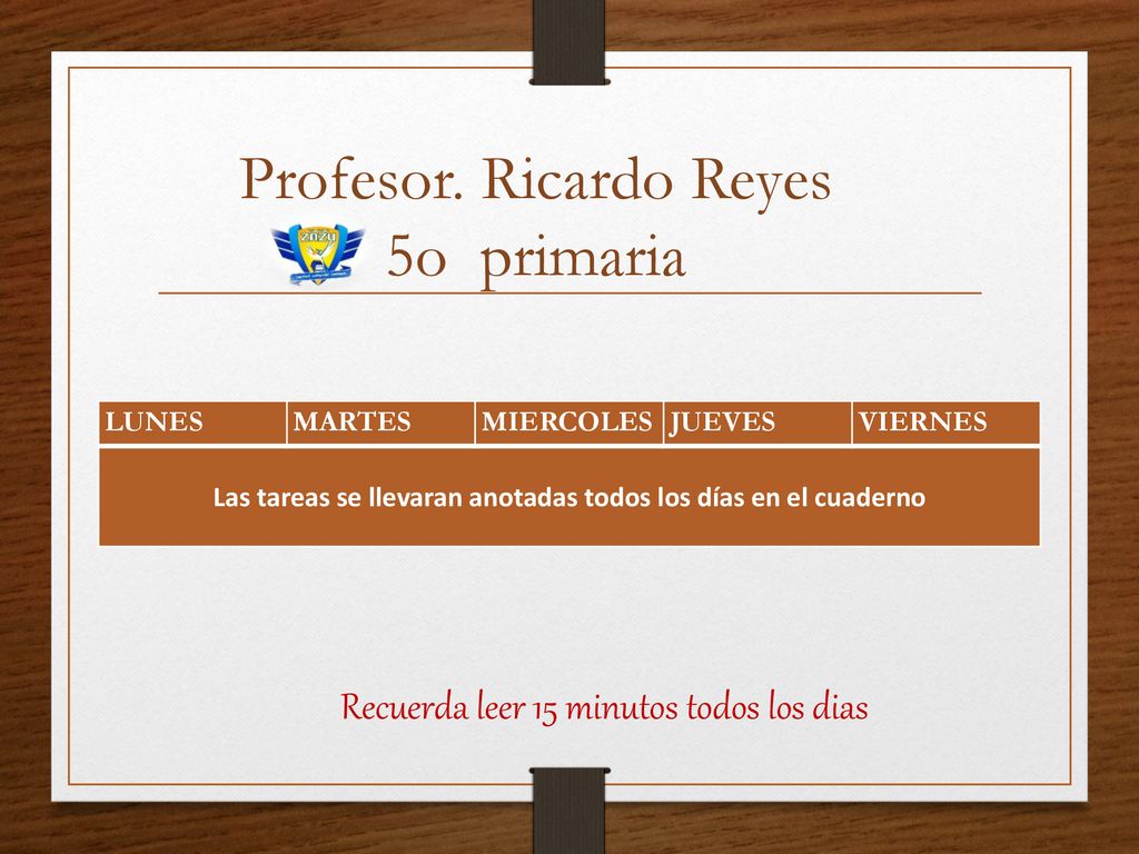 Las tareas se llevaran anotadas todos los días en el cuaderno