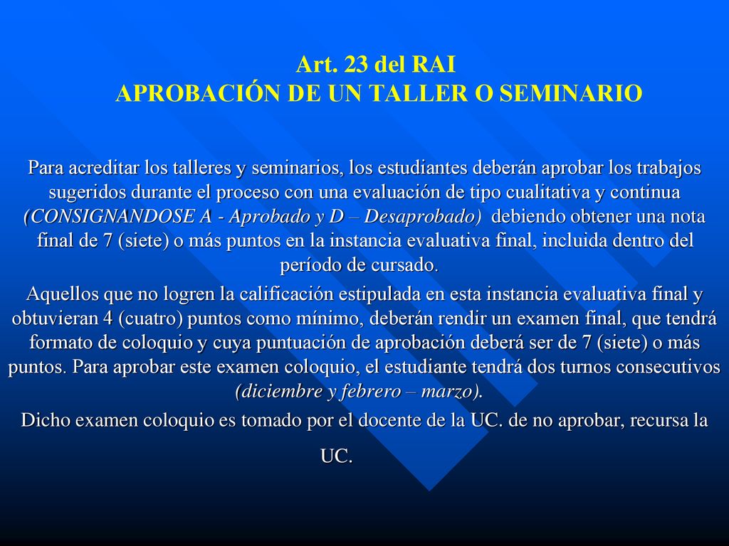 Art. 23 del RAI APROBACIÓN DE UN TALLER O SEMINARIO