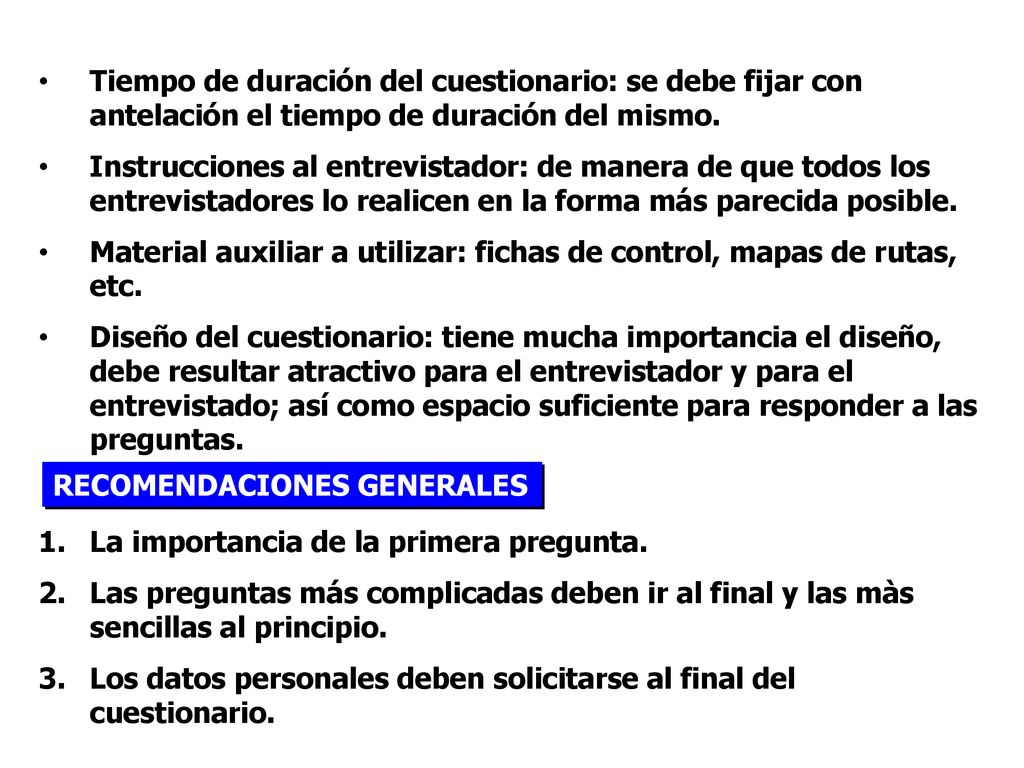Tiempo de duración del cuestionario: se debe fijar con antelación el tiempo de duración del mismo.