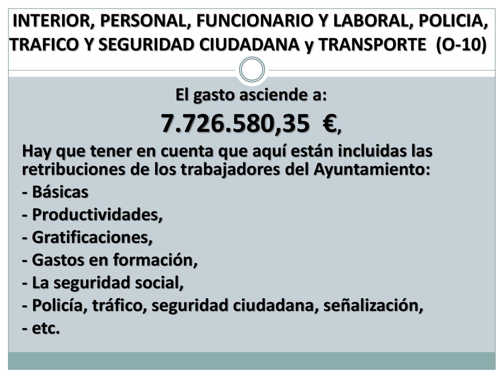 INTERIOR, PERSONAL, FUNCIONARIO Y LABORAL, POLICIA, TRAFICO Y SEGURIDAD CIUDADANA y TRANSPORTE (O-10)