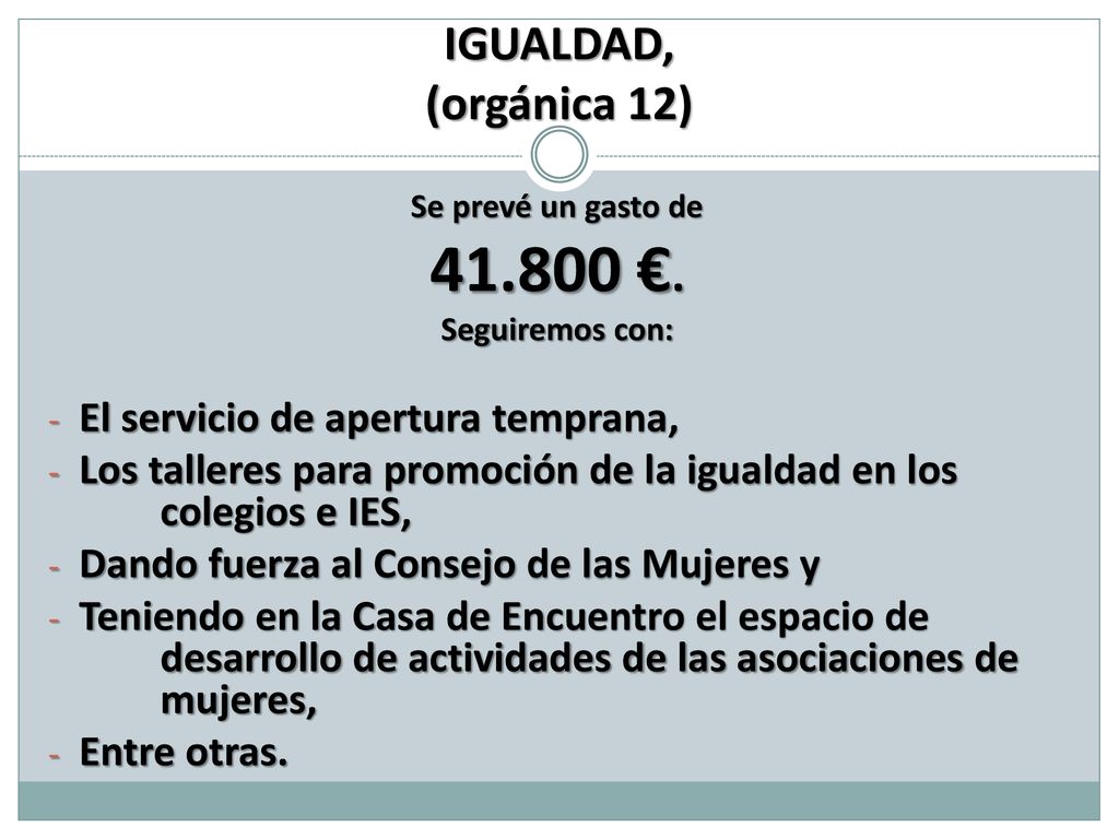 €. IGUALDAD, (orgánica 12) El servicio de apertura temprana,