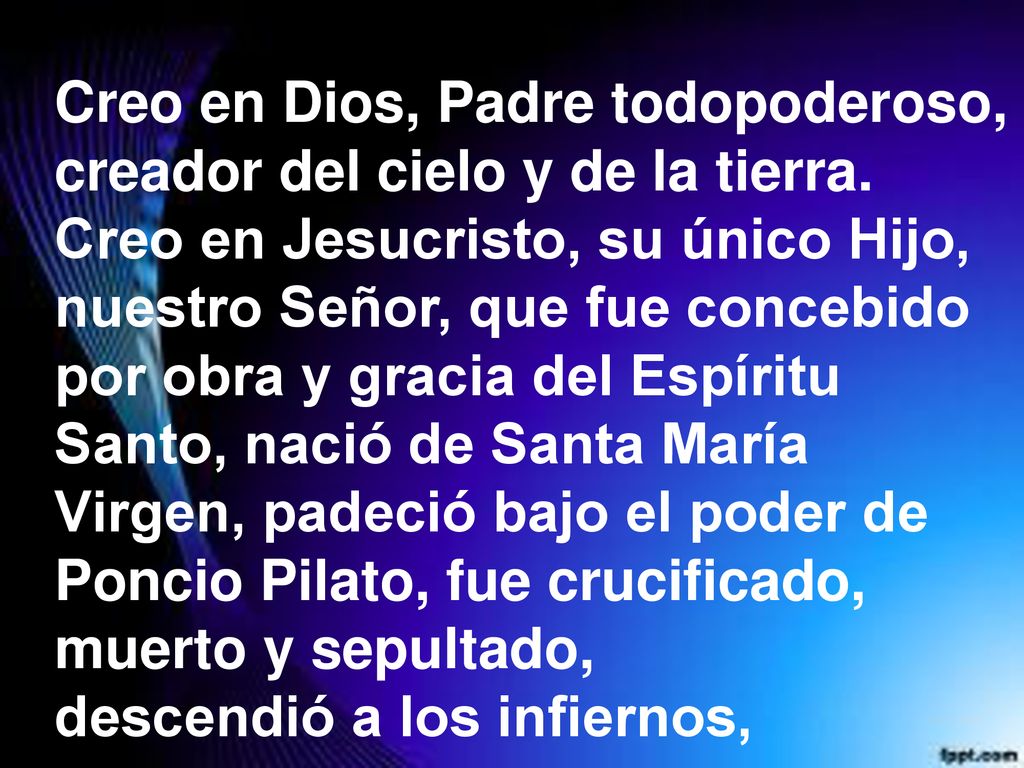 Creo en Dios, Padre todopoderoso, creador del cielo y de la tierra