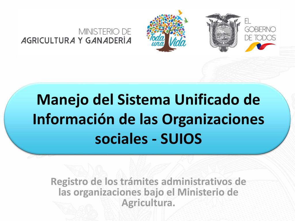 Manejo del Sistema Unificado de Información de las Organizaciones sociales - SUIOS