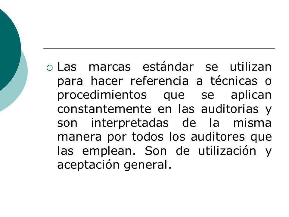 Las marcas estándar se utilizan para hacer referencia a técnicas o procedimientos que se aplican constantemente en las auditorias y son interpretadas de la misma manera por todos los auditores que las emplean.