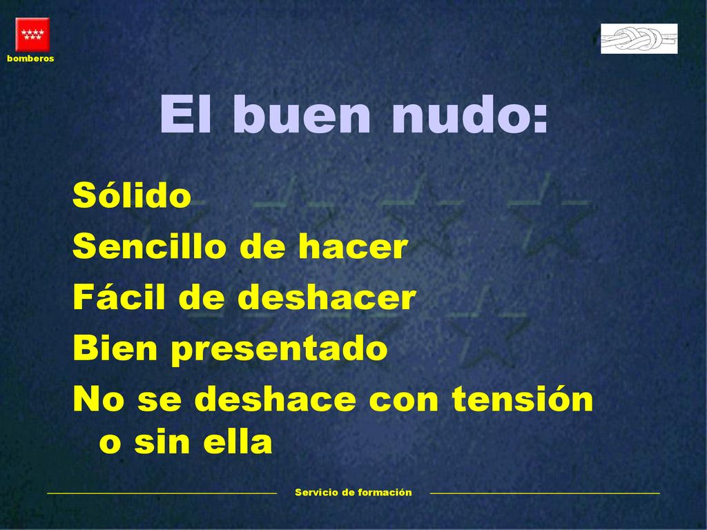 El buen nudo: Sólido Sencillo de hacer Fácil de deshacer