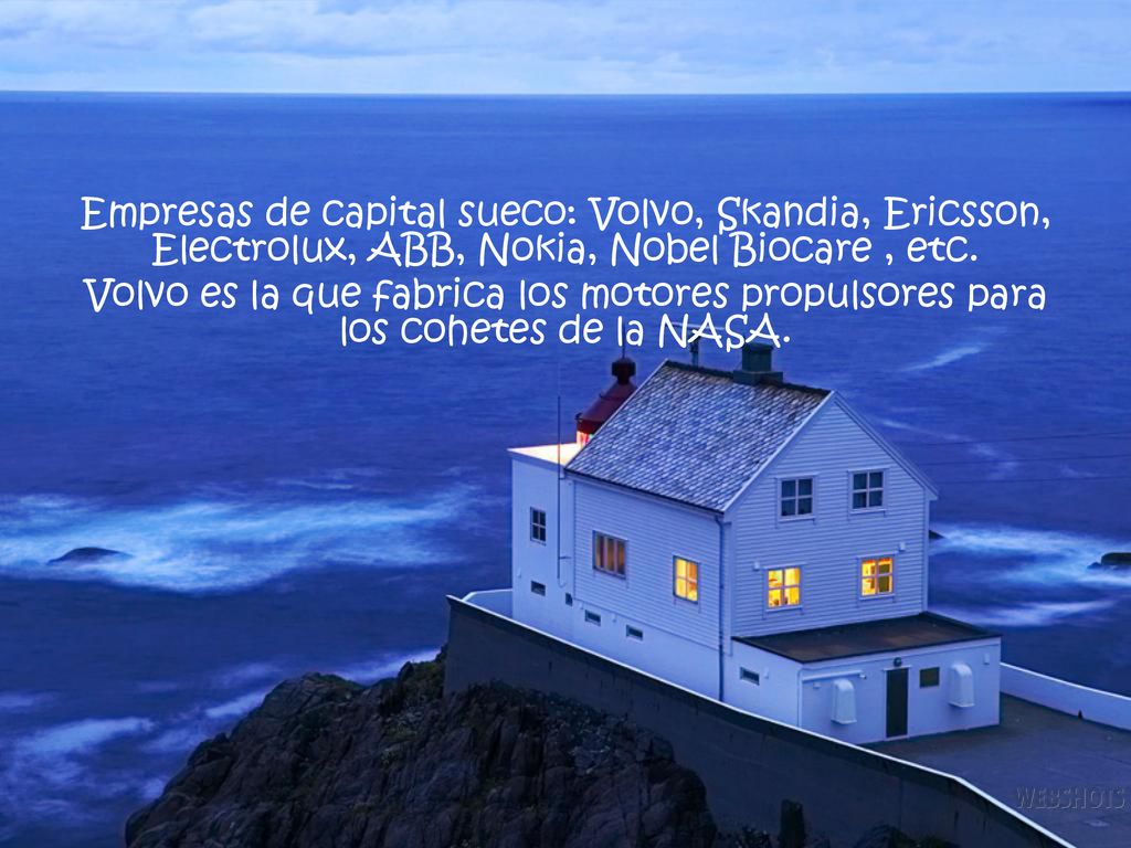 Empresas de capital sueco: Volvo, Skandia, Ericsson, Electrolux, ABB, Nokia, Nobel Biocare , etc.