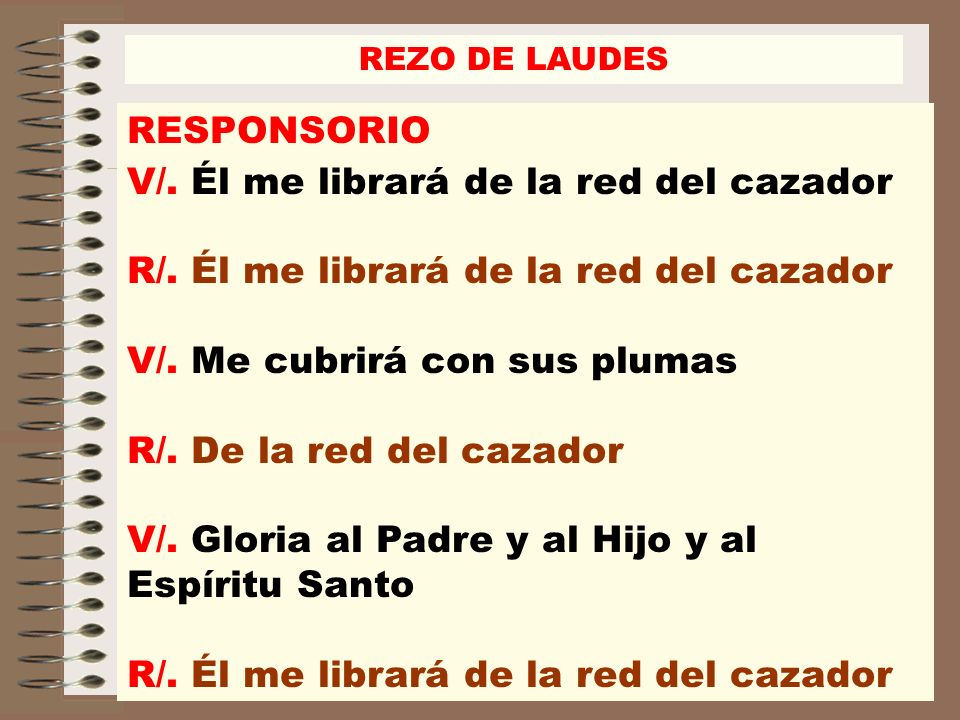 V/. Él me librará de la red del cazador