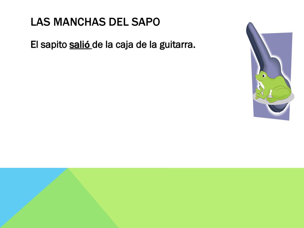 Las manchas del sapo El sapito salió de la caja de la guitarra.