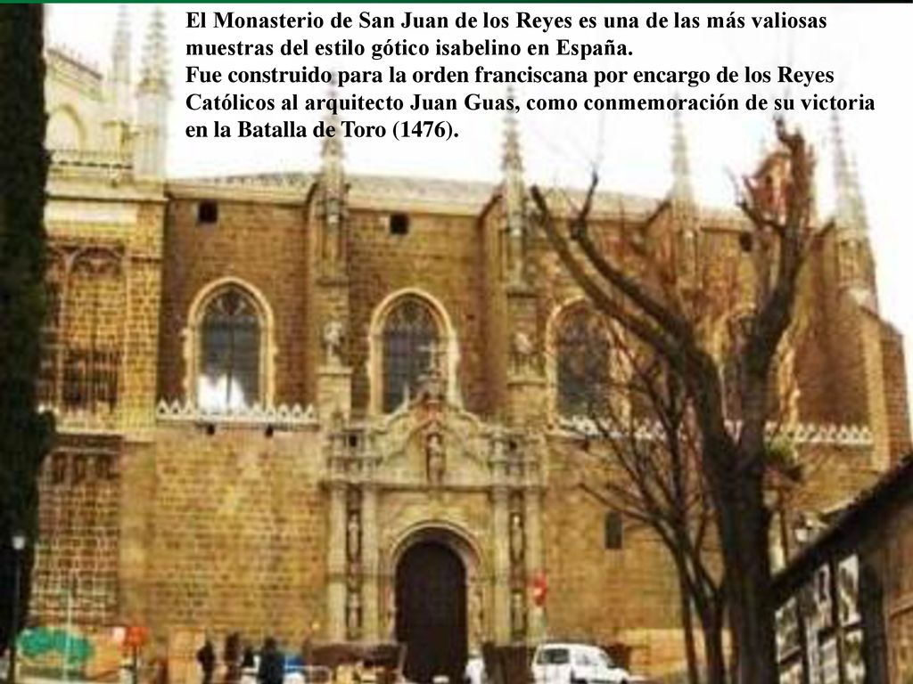 El Monasterio de San Juan de los Reyes es una de las más valiosas