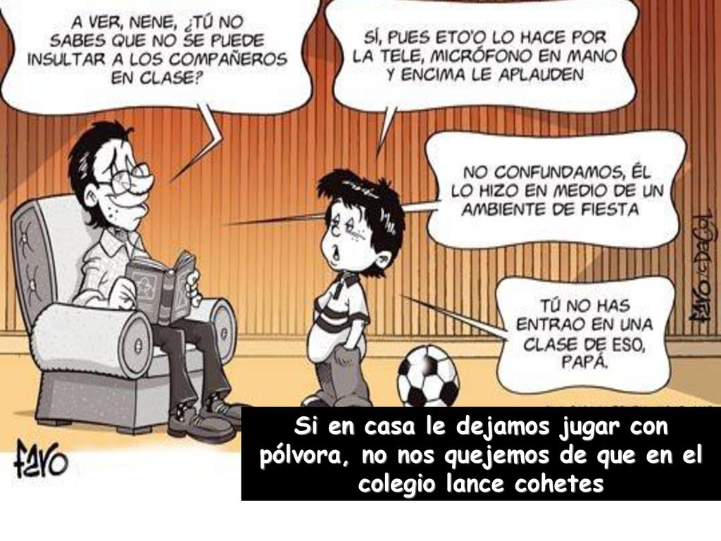 Si en casa le dejamos jugar con pólvora, no nos quejemos de que en el colegio lance cohetes