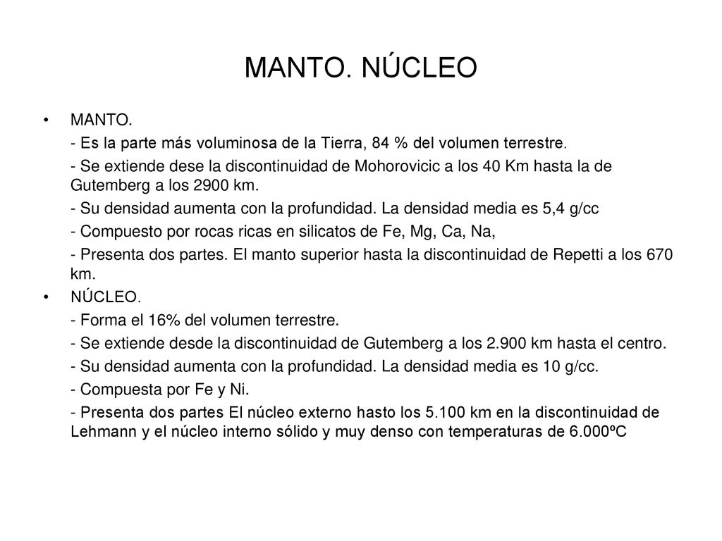 MANTO. NÚCLEO MANTO. - Es la parte más voluminosa de la Tierra, 84 % del volumen terrestre.