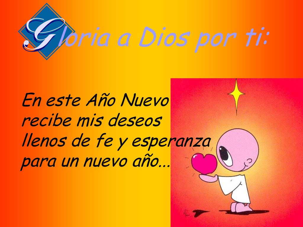 loria a Dios por ti: En este Año Nuevo recibe mis deseos