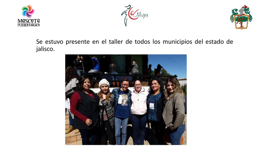Se estuvo presente en el taller de todos los municipios del estado de jalisco.