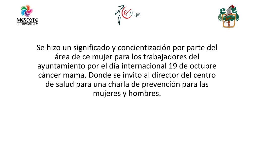 Se hizo un significado y concientización por parte del área de ce mujer para los trabajadores del ayuntamiento por el día internacional 19 de octubre cáncer mama.
