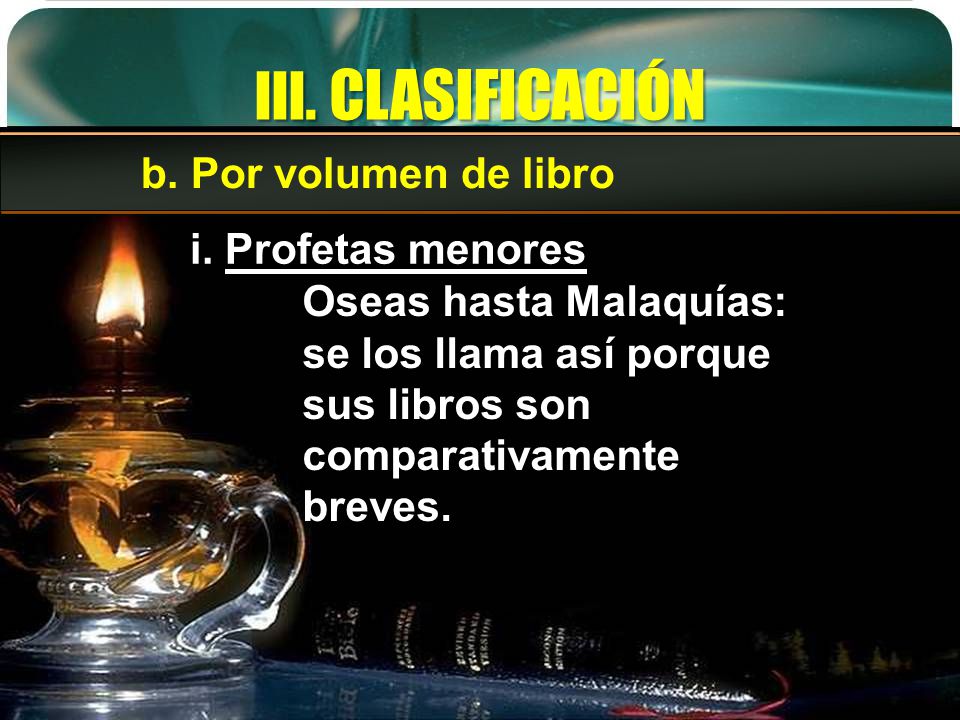 III. CLASIFICACIÓN b. Por volumen de libro i. Profetas menores
