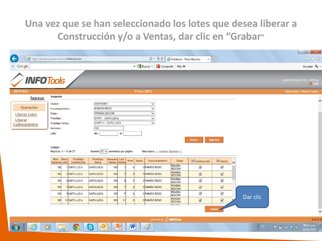 Una vez que se han seleccionado los lotes que desea liberar a Construcción y/o a Ventas, dar clic en Grabar