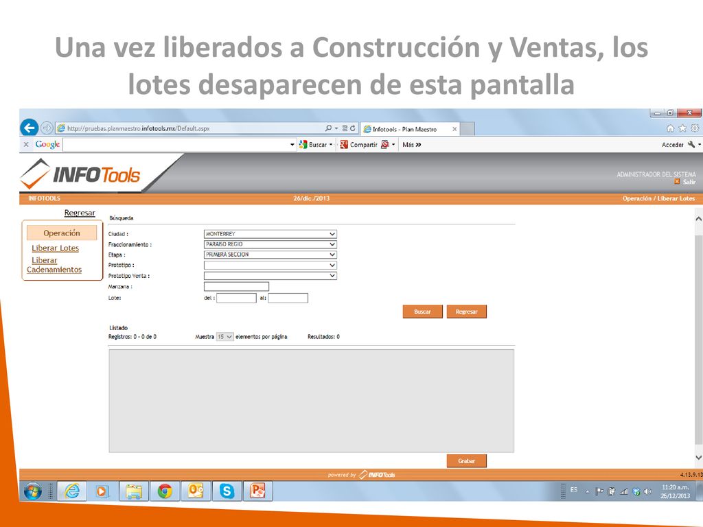 Una vez liberados a Construcción y Ventas, los lotes desaparecen de esta pantalla