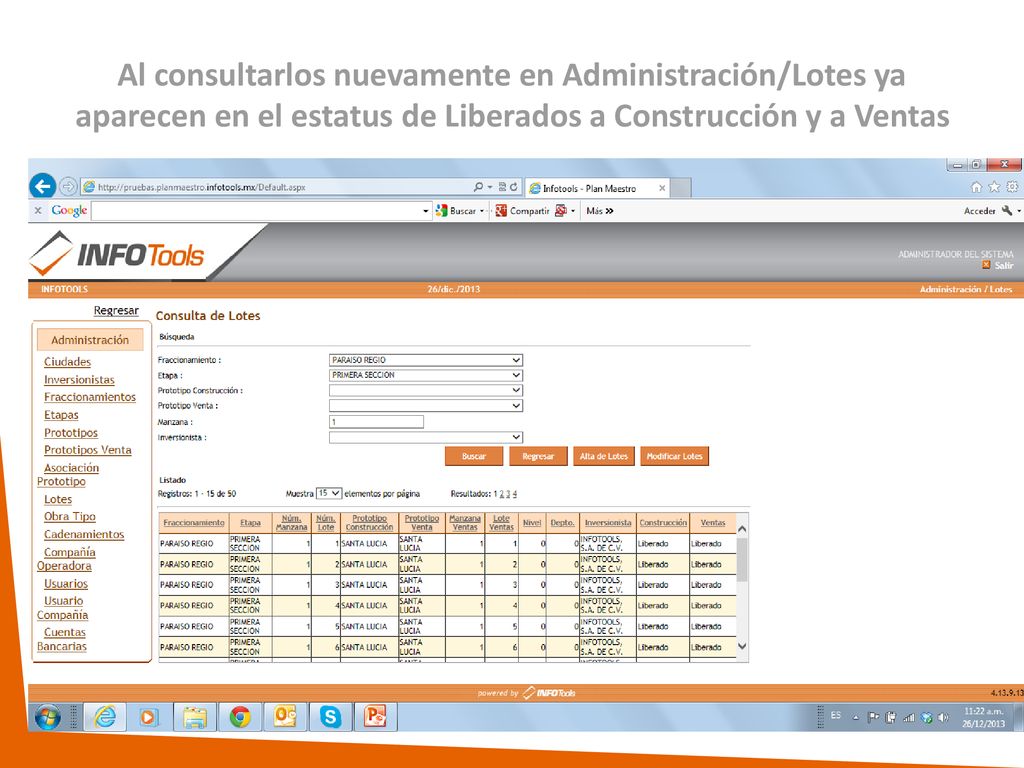 Al consultarlos nuevamente en Administración/Lotes ya aparecen en el estatus de Liberados a Construcción y a Ventas