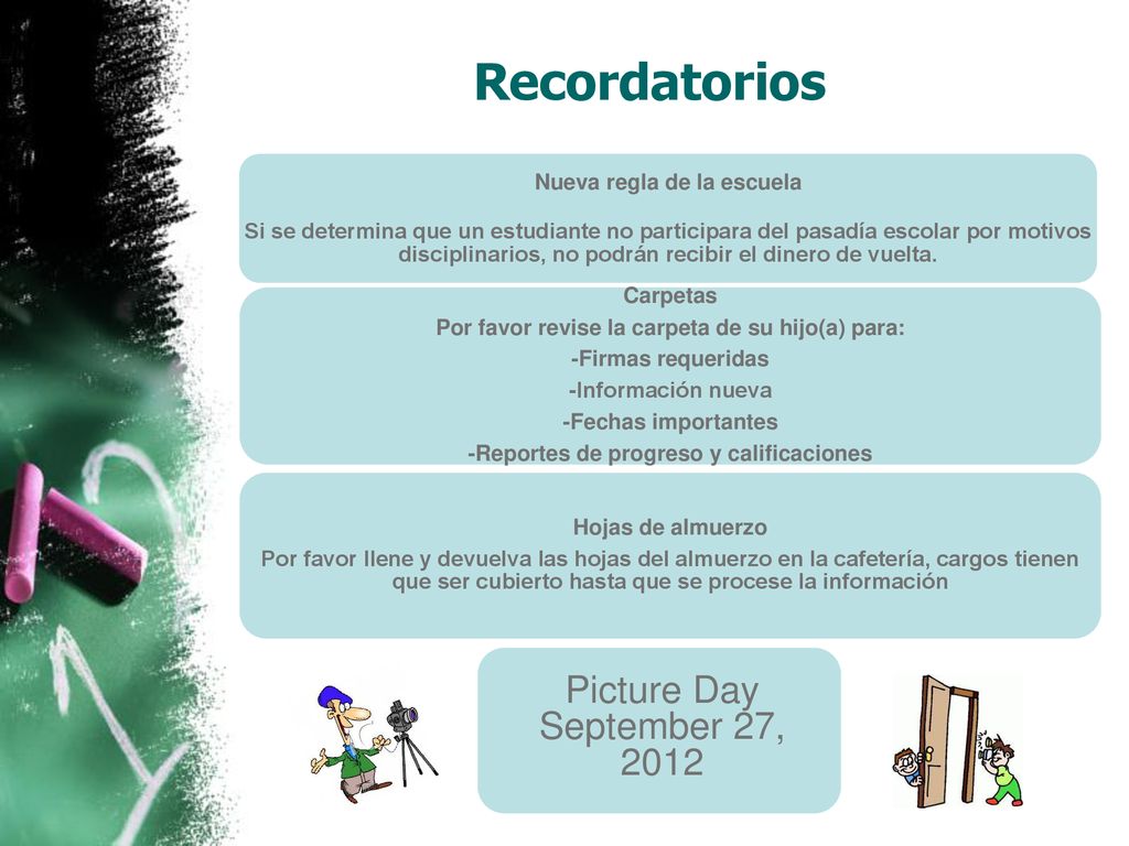 Recordatorios Picture Day September 27, 2012 Nueva regla de la escuela