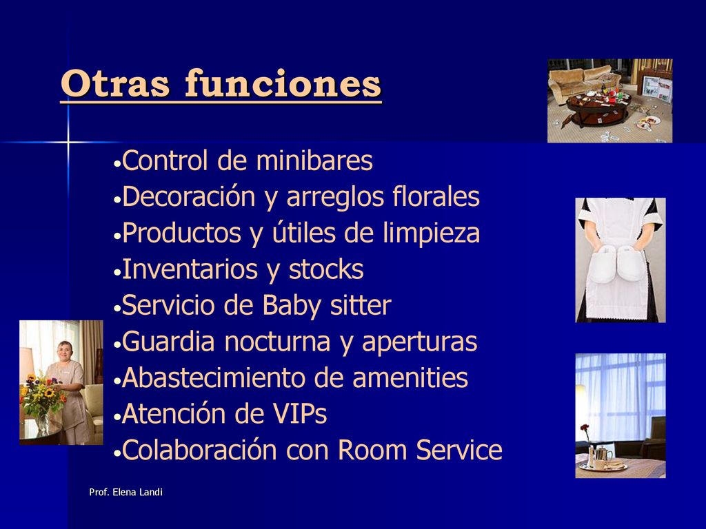 Otras funciones Control de minibares Decoración y arreglos florales