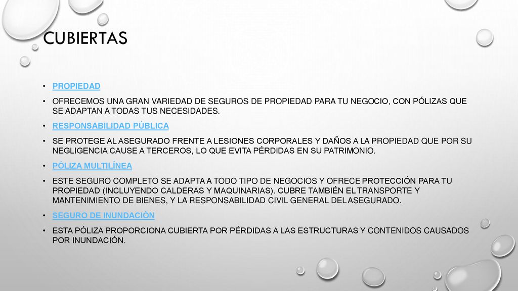 cubiertas Propiedad. Ofrecemos una gran variedad de seguros de propiedad para tu negocio, con pólizas que se adaptan a todas tus necesidades.