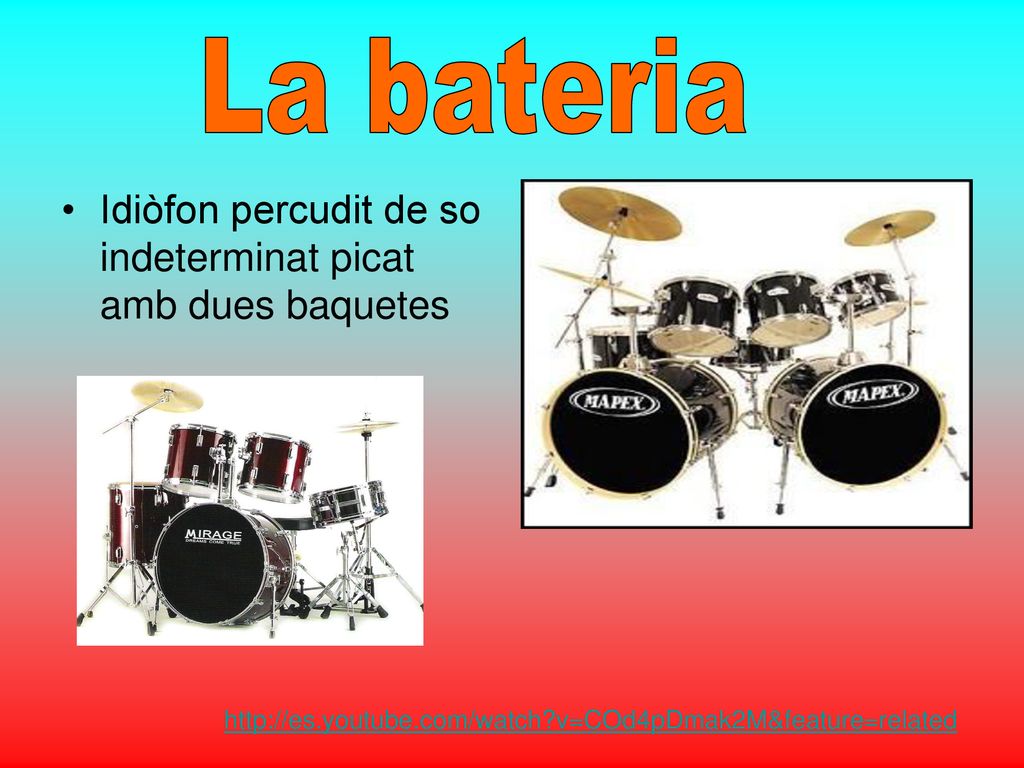 La bateria Idiòfon percudit de so indeterminat picat amb dues baquetes