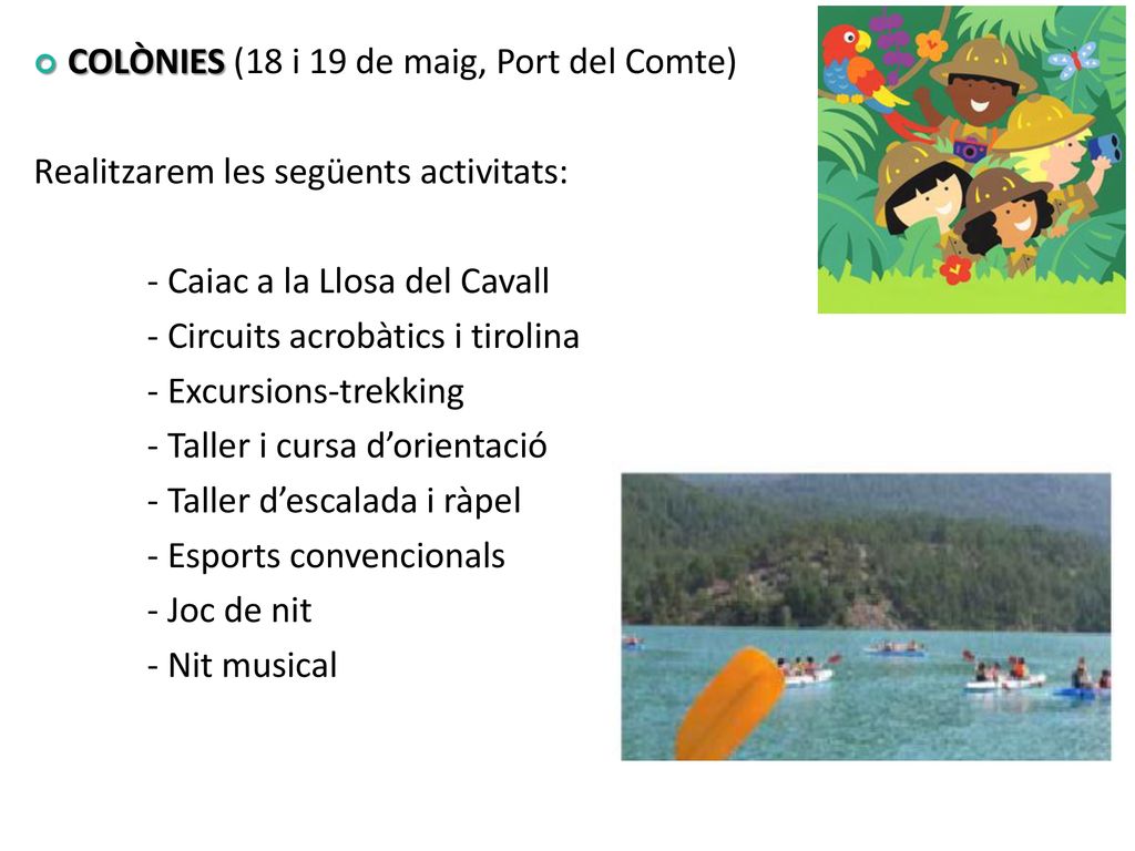 COLÒNIES (18 i 19 de maig, Port del Comte)